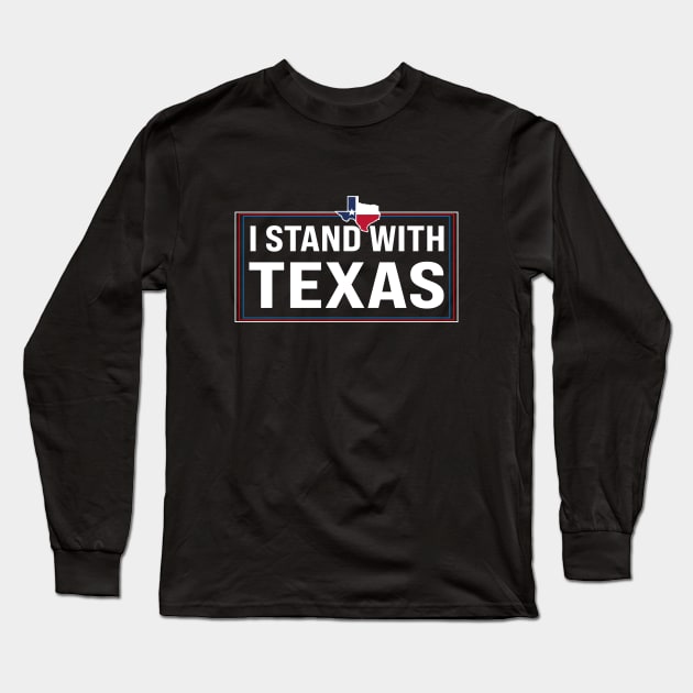 i stand with texas Long Sleeve T-Shirt by l designs